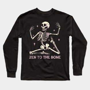 Zen to the bone Long Sleeve T-Shirt